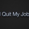 I-quit-my-job