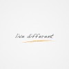 live-different
